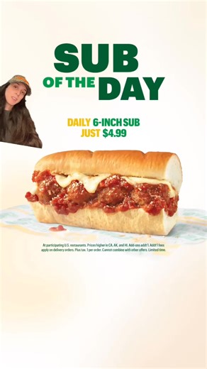 Which Sub of the Day are you? We’re all of them. Get a different 6-inch sub for just $4.99 every day of the week. | Subway