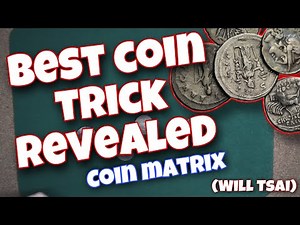 [TUTORIAL] THE BEST COIN TRICK YOU’VE EVER SEE REVEALED (COIN MATRIX) [Eric Jones, Will Tsai]