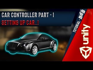 Unity - Car Controller-Part 1 - Setting up Car - தமிழ் | PG Tutorials