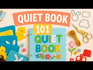 Quiet Book 101: An Intro to Making A Quiet Book using Dies
