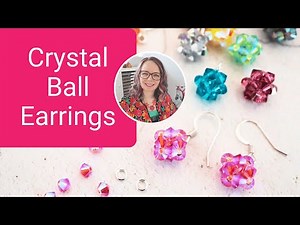 How to Make Crystal Ball Earrings | Right Angle Weave Beading for Beginners