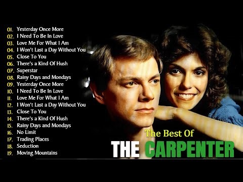 The Carpenters Greatest Hits Full Album - The Carpenters Songs - Best Of Carpenter Collection