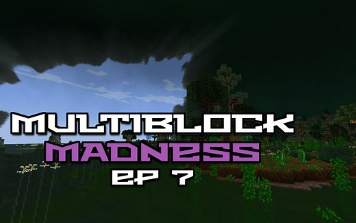 Multiblock【Ep7 交错次元】我的世界多块疯狂多模组生存实况