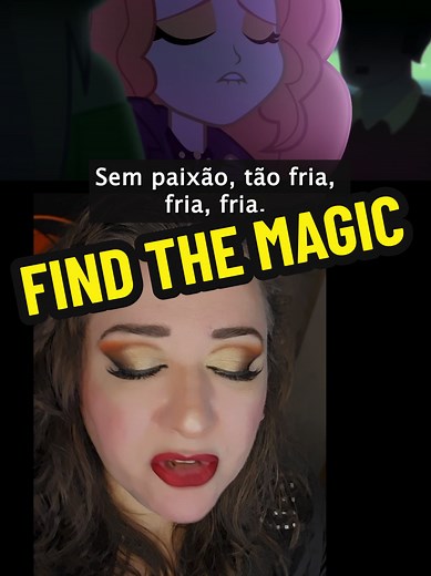 Minha Versão de 'Find the Magic' - Equestria Girls