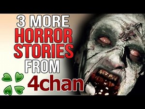 3 More Horror Stories From 4chan (Sources in the description)