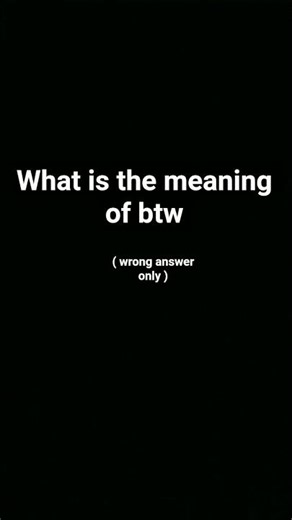 meaning of btw ?