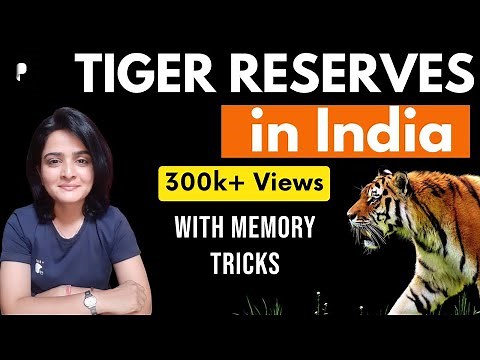 Tiger Reserves in India | Statewise Tiger Reserves with Facts | बाघ अभयारण्य | Memory Tricks & Maps