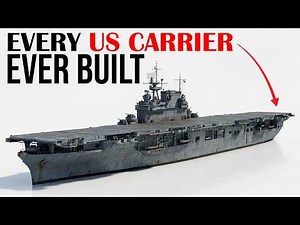 Every US Aircraft Carrier Ever Built