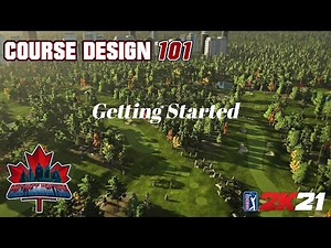 Course Design 101 (PGA Tour 2K21) Episode 1 - Getting Started