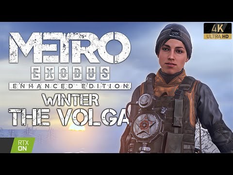 Metro Exodus Enhanced Edition: Winter & The Volga — Cinematic Full Walkthrough [4K Ray Tracing]