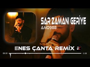 Amo988 - Sar Zamanımızı Geriye (Enes Çanta & Samet Ervas Remix)