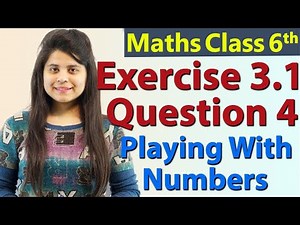 Q 4 - Ex 3.1 - Playing With Numbers - NCERT Maths Class 6th - Chapter 3