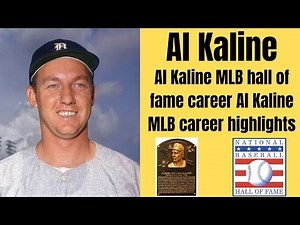 Detroit Tigers Legend Al Kaline Hall of Fame Highlights