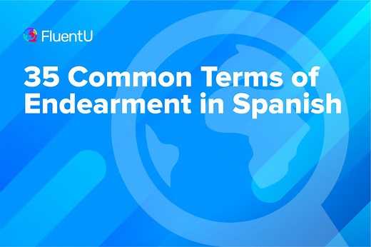 35 Common Terms of Endearment in Spanish | FluentU Spanish Blog