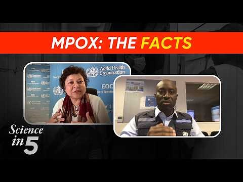 WHO’s Science in 5 - Mpox: what you need to know - 2 September 2024