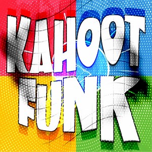KAHOOT FUNK (Slowed) - DJ SXLLX: Song Lyrics, Music Videos & Concerts