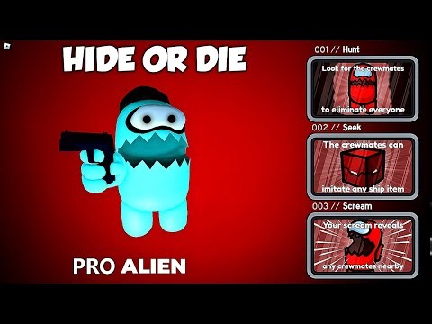 Among Us - * HIDE OR DIE * (PRO ALIEN) Gameplay (Roblox) Part 4