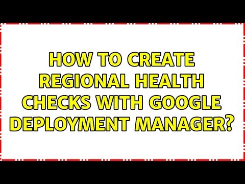 How to create Regional Health checks with Google Deployment Manager?