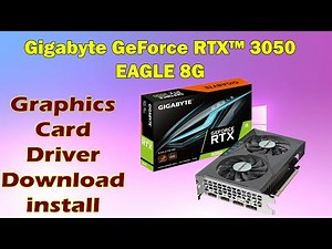 Download & Install GeForce RTX 3050 EAGLE 8G Driver for Windows 10/11