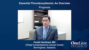 Essential Thrombocythemia: An Overview  | OncLive
