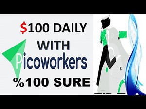 Earn sure $100 per day on Picoworkers Step by Step Tutorial for beginners