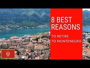 8 Best reasons to retire to Montenegro! Living in Montenegro!