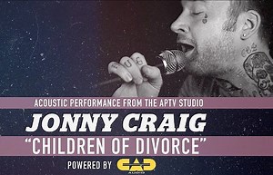 APTV Sessions: Jonny Craig - "Children Of Divorce"