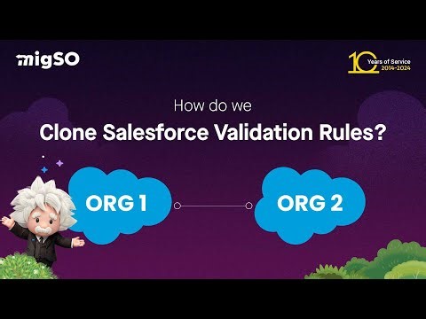 How to Bulk Clone Salesforce Validation Rules using migSO | Tutorial