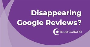 14 Reasons Why Your Google Reviews Disappeared