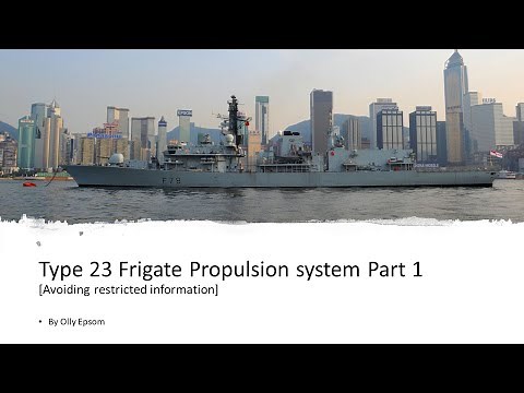 Royal Navy Type 23 Frigate propulsion system - part 1