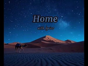 Home - with lyrics