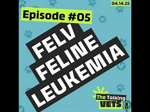 Feline Leukemia Virus (FeLV)