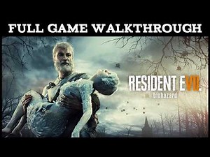 Resident Evil 7 Full Game Walkthrough - No Commentary (4K 60 FPS)