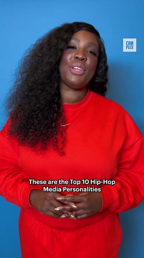 Top 10 Hip-Hop Media Personalities Ranked by Complex
