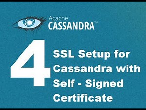 Cassandra SSL Setup with Self signed Certs