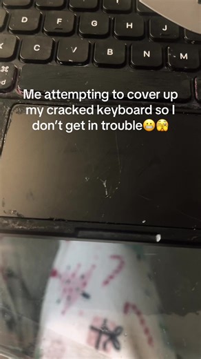 Hiding My Cracked Keyboard: A Comedy of Errors