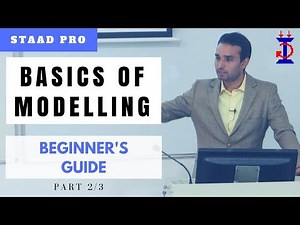 Basics of Modeling | A Beginner's Guide | Part 2/3 | STAAD Pro for Beginners