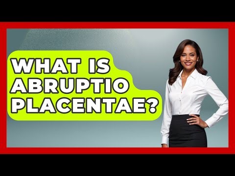 What Is Abruptio Placentae? - First Response Medicine