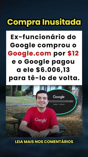 Ex-funcionário comprou o Google.com por $12 e o Google pagou a ele para tê-lo de volta 🤯💻