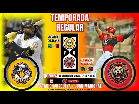 Béisbol Dominicano: Aguilas Cibaeñas Vs Leones del Escogido EN VIVO | LIDOM