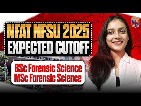 Expected cut off NFAT NFSU 2025 All courses | Priyanshi Jain | Forensic Science