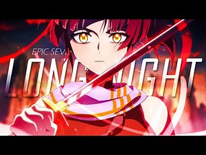 Epic Seven「AMV」- Long Night pt. II ᴴᴰ