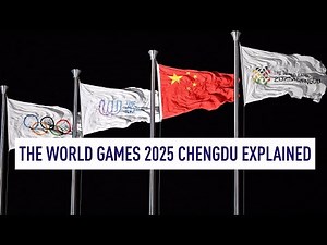 The World Games 2025 Chengdu explained