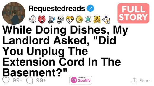 [FULL STORY] While Doing Dishes, My Landlord Asked, Did You Unplug The Extension Cord | Hey Stories