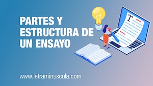 ▷ Partes y estructura de un ensayo