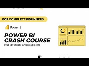 Power BI Crash Course - Build your first Power BI dashboard from scratch