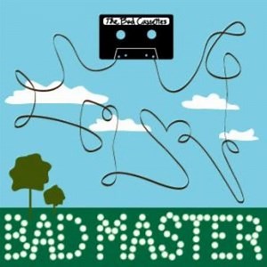 Bad Master - The Bad Cassettes | Album | AllMusic