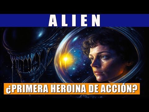 Alien (1979) y la primera heroína de acción plenamente moderna.