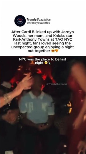 Cardi B’s “linking up with Jordyn Woods, her mom, and Karl-Anthony Towns at TAO NYC” #cardib
