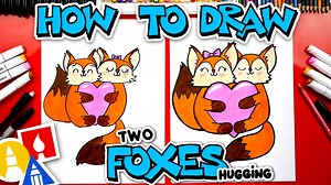 How To Draw Two Foxes Hugging A Heart - Together Time! - Art For Kids Hub -
